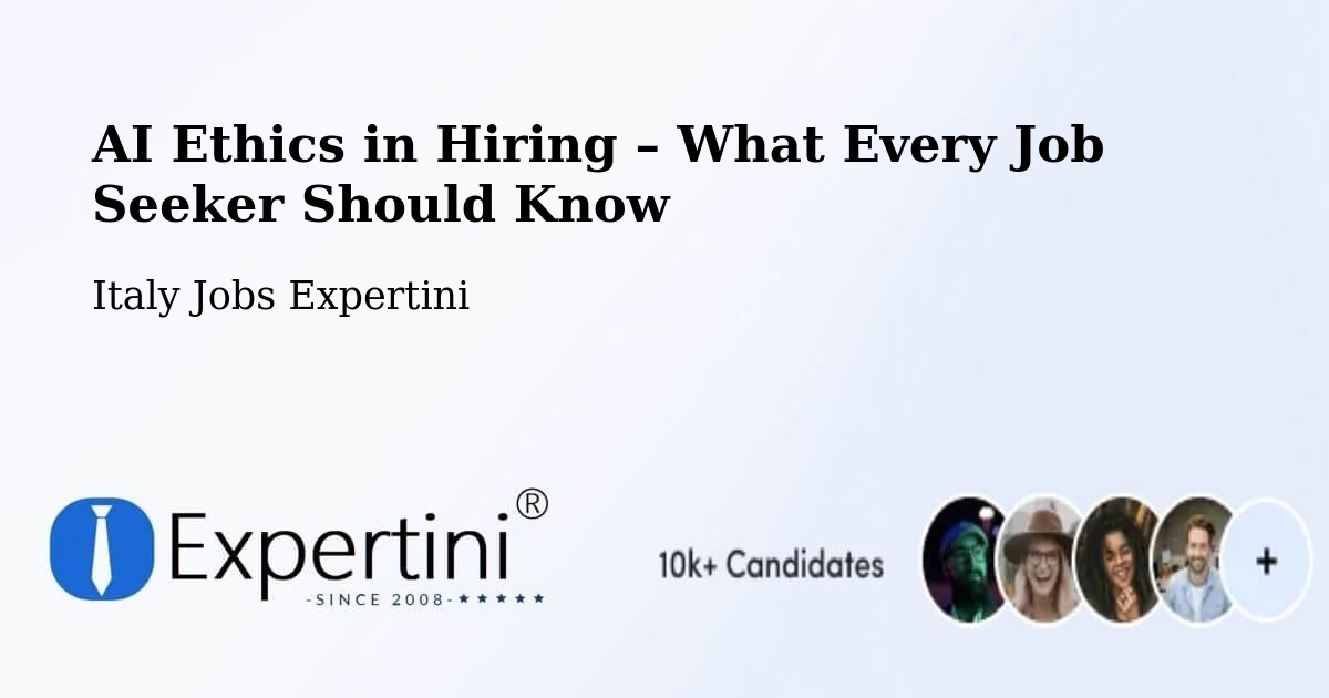 AI Ethics in Recruitment & Hiring – Bianzone - Bianzone, Italy Jobs Expertini