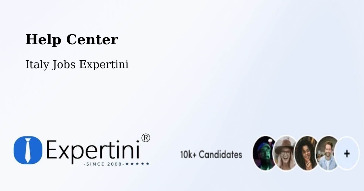 Help Center – Bianzone - Italy Jobs Expertini