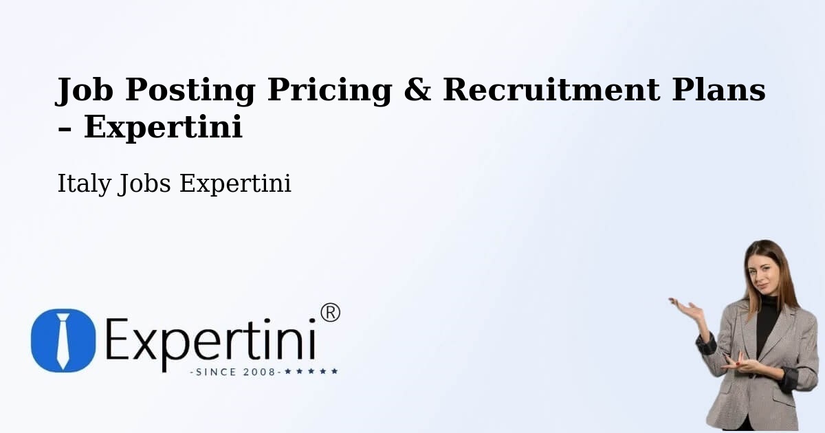 Job Posting Pricing & Recruitment Plans – Bianzone - Bianzone, Italy Jobs Expertini